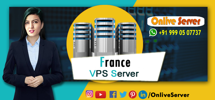 Reasons to Choose France VPS Server Hosting