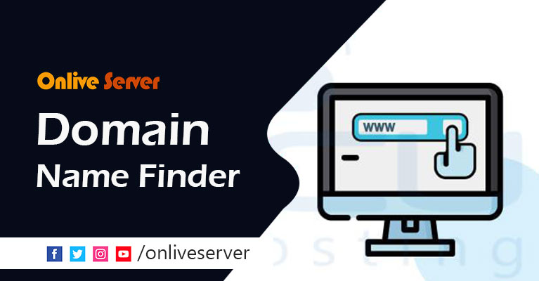 Keep your Domain name Brandable by Domain Name Finder- Onlive Server