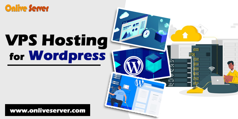 VPS Hosting for WordPress- Onlive Server