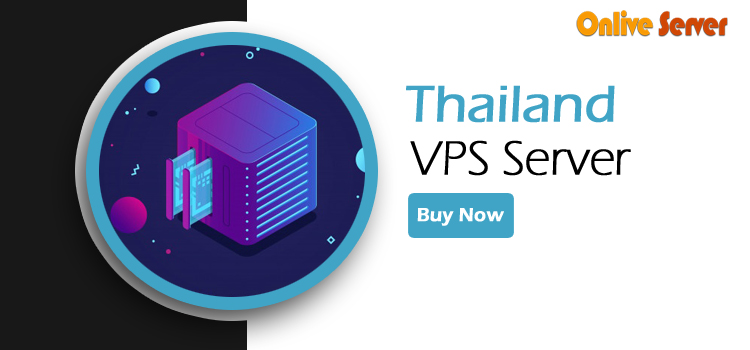 Blazing fast Performance with Thailand VPS Server – Onlive Server