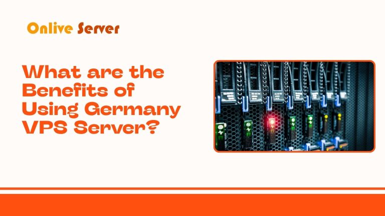 What are the Benefits of Using Germany VPS Server?
