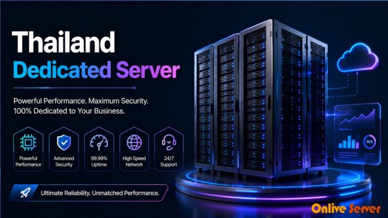 You Should Host Your Website Thailand Dedicated Server by OnliveServer