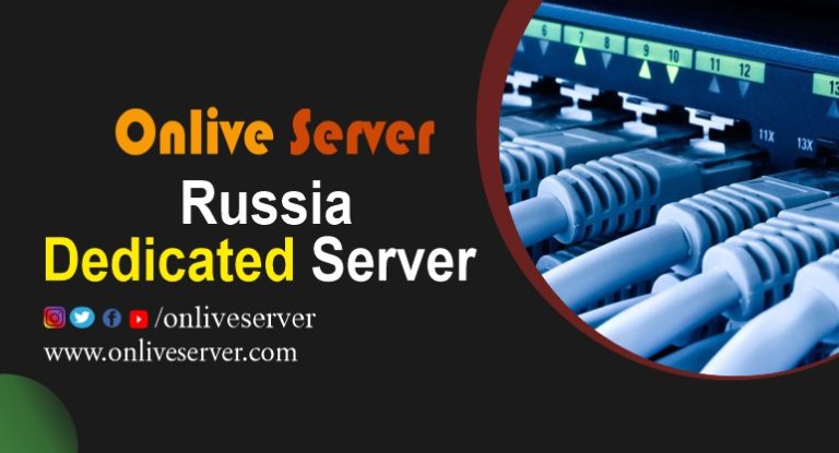 Russia Dedicated Server Gives Ultimate Power, Performance by Onlive Server