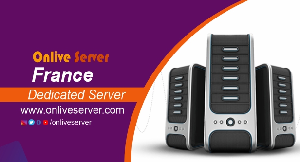 Onlive Server: France Dedicated Server with Affordable Budget