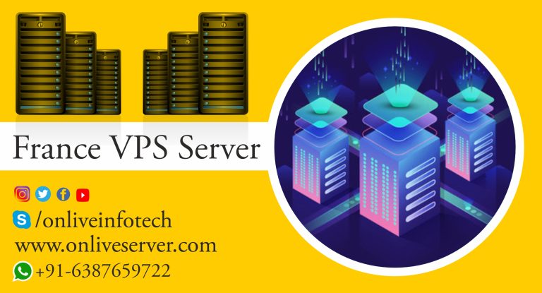 France VPS Server: The Best Way to Manage Website with Onlive Server