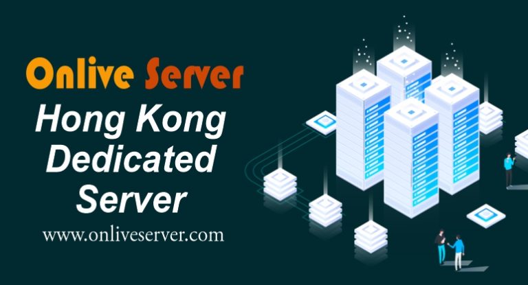 Cheap and Reliable Hong Kong Dedicated Server – Onlive Server