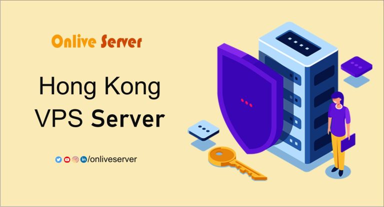 Things You Must See Before Selecting for a Hong Kong VPS Server
