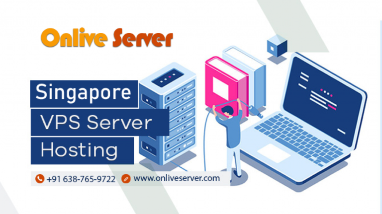 Bring Your Business a High Value with Singapore VPS Server – Onlive Server