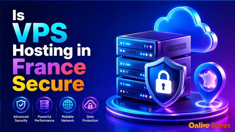 Does OnliveServer Let A VPS In France Have A Secure Hosting Plan?