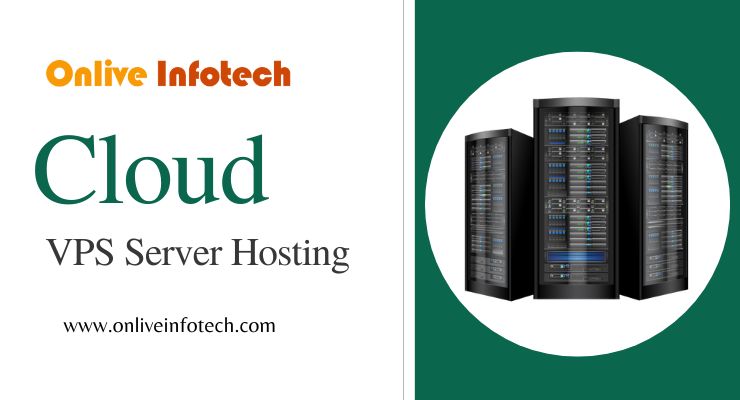 Get Cloud VPS Server Hosting from Onlive Infotech with extra features.