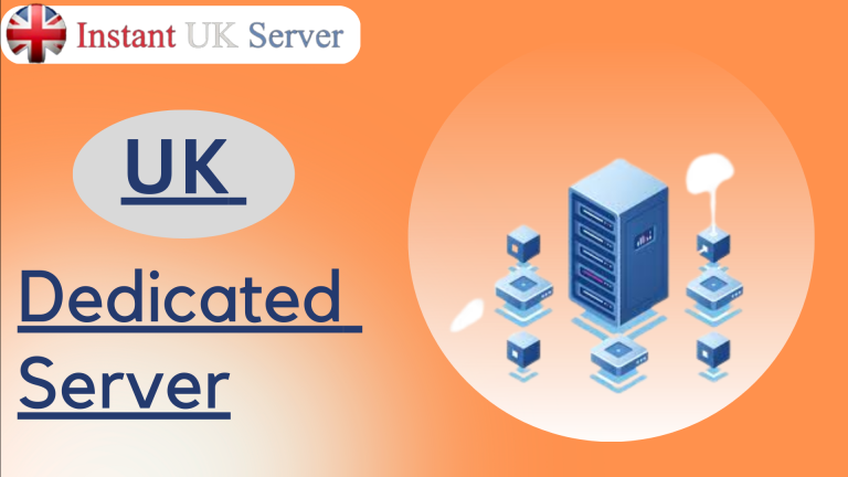 UK Dedicated Server: Fastest Way to Get Your Website