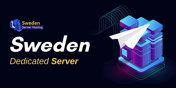 Get a Boost in Performance with a Sweden Dedicated Server!