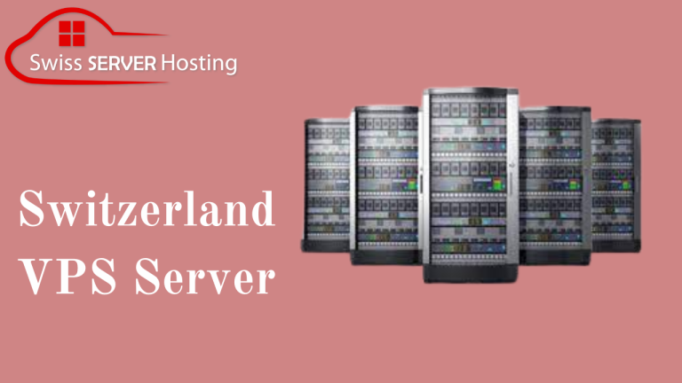 Exploring The Benefits of Switzerland VPS Server for Your Business