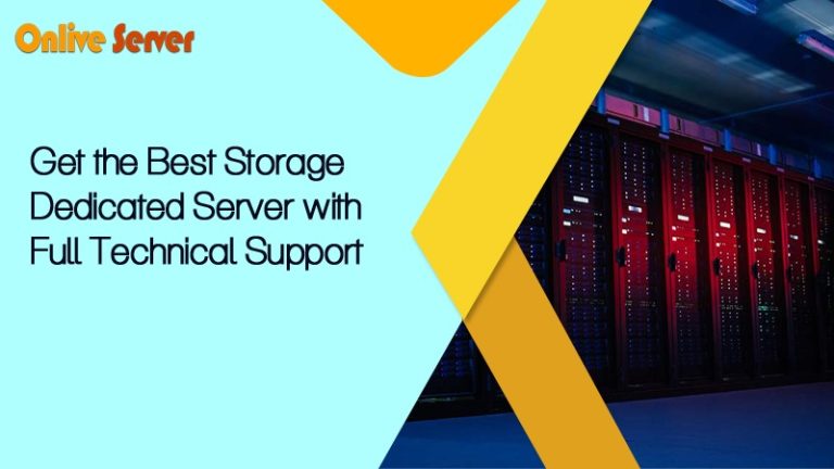Get the Best Storage Dedicated Server with full Technical Support