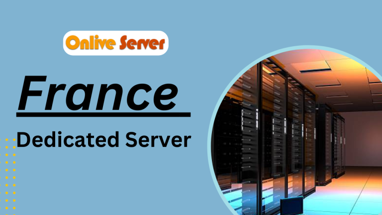 Why Renting a Dedicated Server in France will make your Business Soar