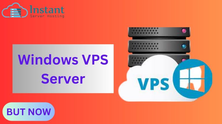 The Power of Windows VPS Server: Instant Server Hosting