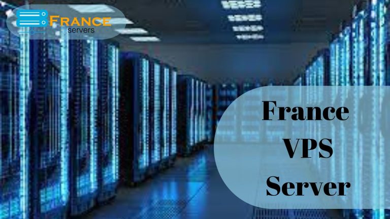 Revolutionize Your Business with France VPS Server