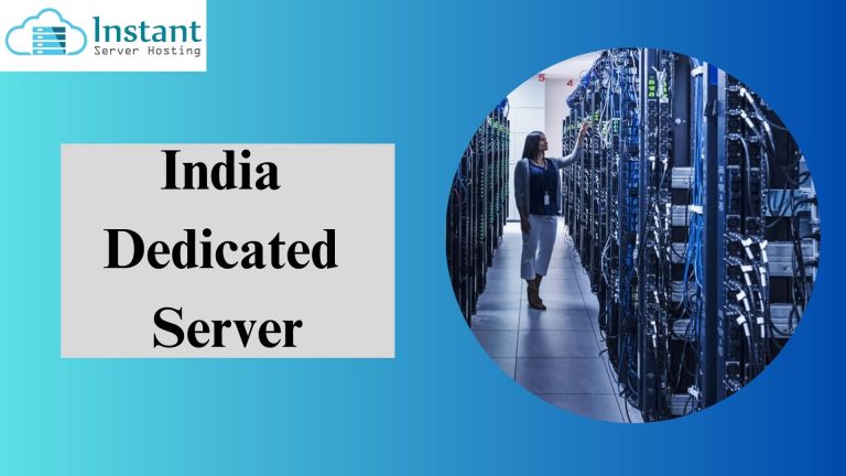 A Comprehensive Guide For India Dedicated Server