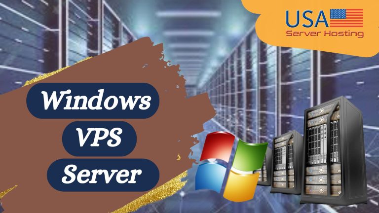 Understanding the Power and Versatility of Windows VPS Server| USA Server Hosting