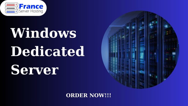 Power of Windows Dedicated Server with France Server Hosting
